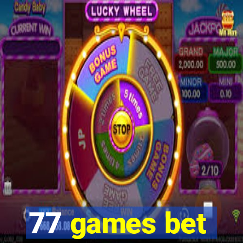 77 games bet